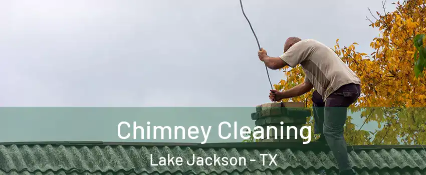  Chimney Cleaning Lake Jackson - TX