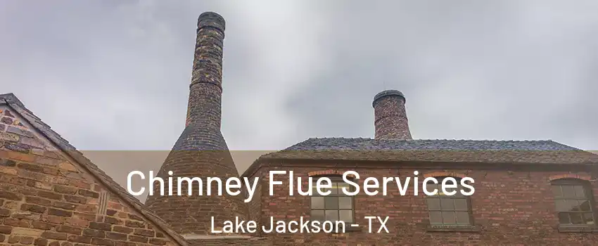  Chimney Flue Services Lake Jackson - TX