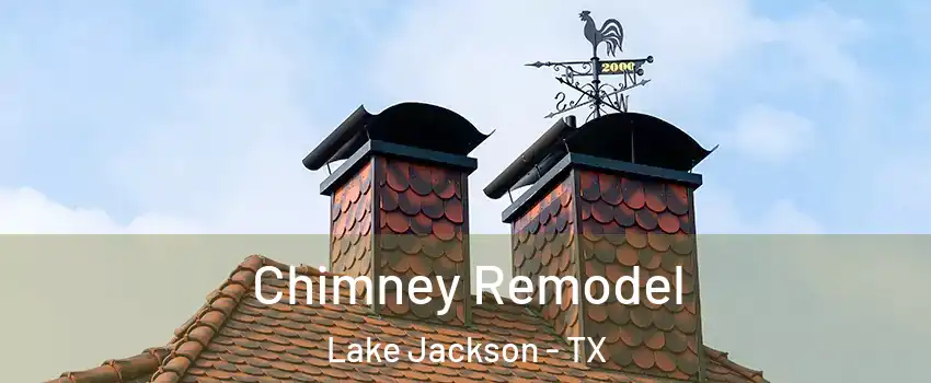  Chimney Remodel Lake Jackson - TX