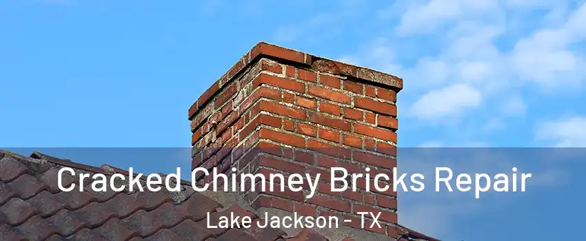  Cracked Chimney Bricks Repair Lake Jackson - TX