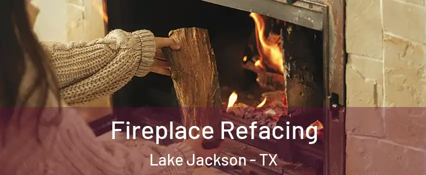  Fireplace Refacing Lake Jackson - TX