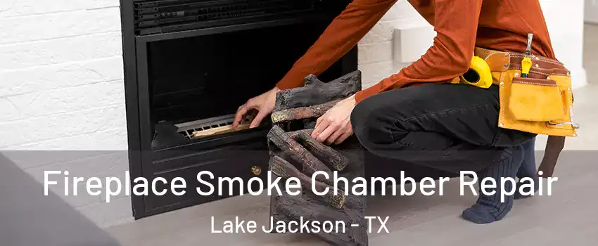  Fireplace Smoke Chamber Repair Lake Jackson - TX