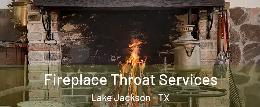  Fireplace Throat Services Lake Jackson - TX