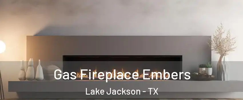  Gas Fireplace Embers Lake Jackson - TX