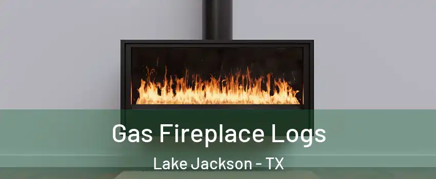  Gas Fireplace Logs Lake Jackson - TX
