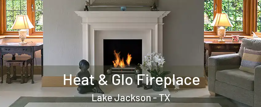  Heat & Glo Fireplace Lake Jackson - TX