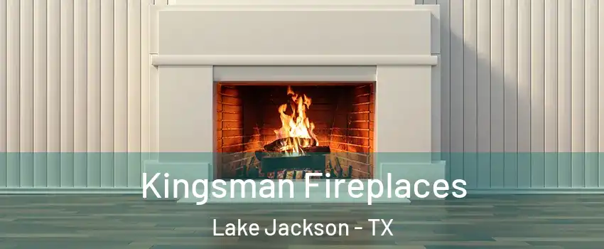  Kingsman Fireplaces Lake Jackson - TX