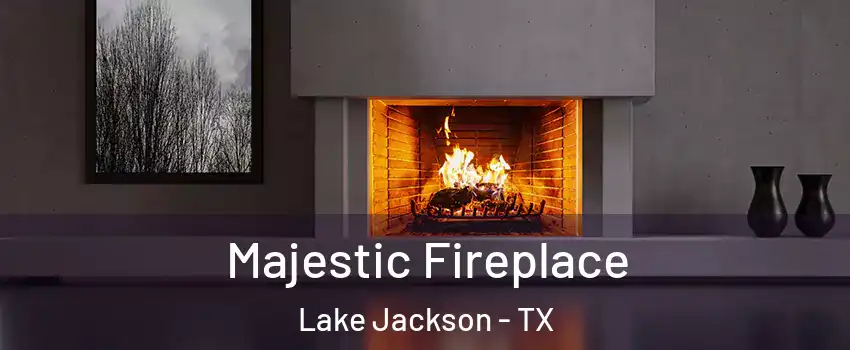  Majestic Fireplace Lake Jackson - TX