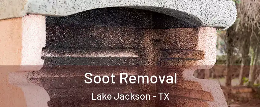  Soot Removal Lake Jackson - TX